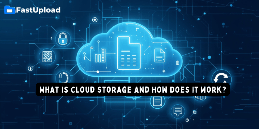 What Is Cloud Storage and How Does It Work? (Beginner’s Guide 2026)